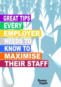 Great tips every Employer needs to know to Maximise Staff