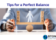 Tips for a Perfect Work Life Balance