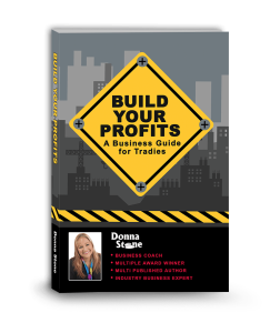 Build Your Profits - A Business Guide for Tradies