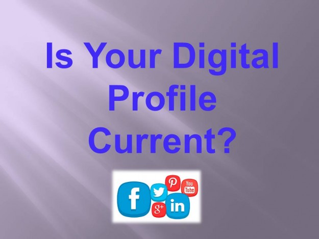 is your digital profile current is your digital profile current