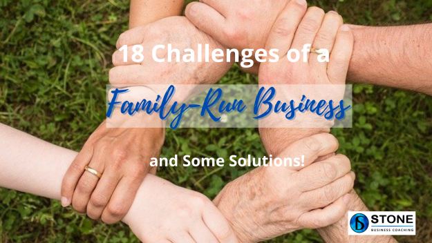 18 Challenges of a Family-Run Business 18 Challenges of a Family-Run Business