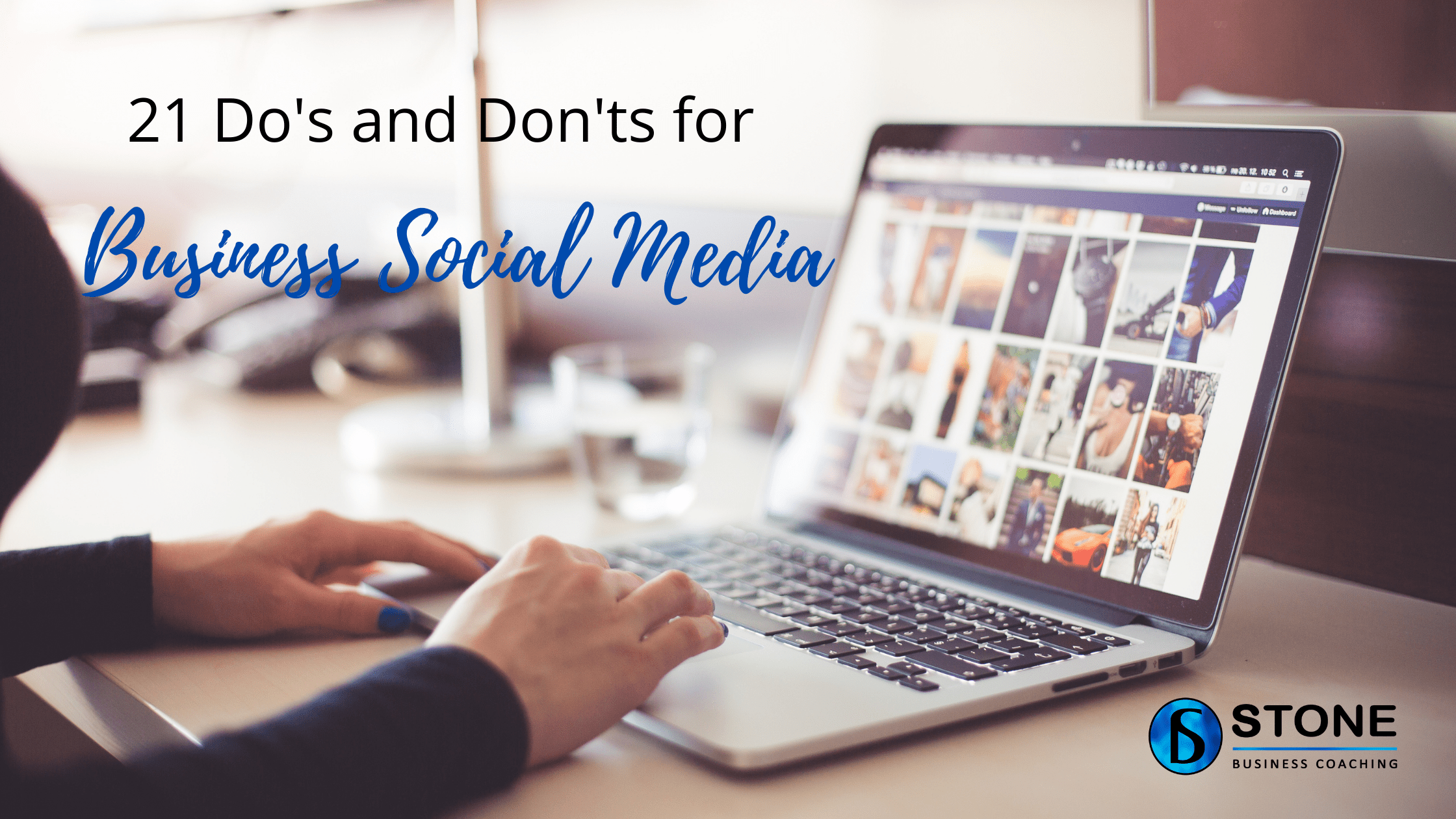 21 Do's and Don'ts for business social media