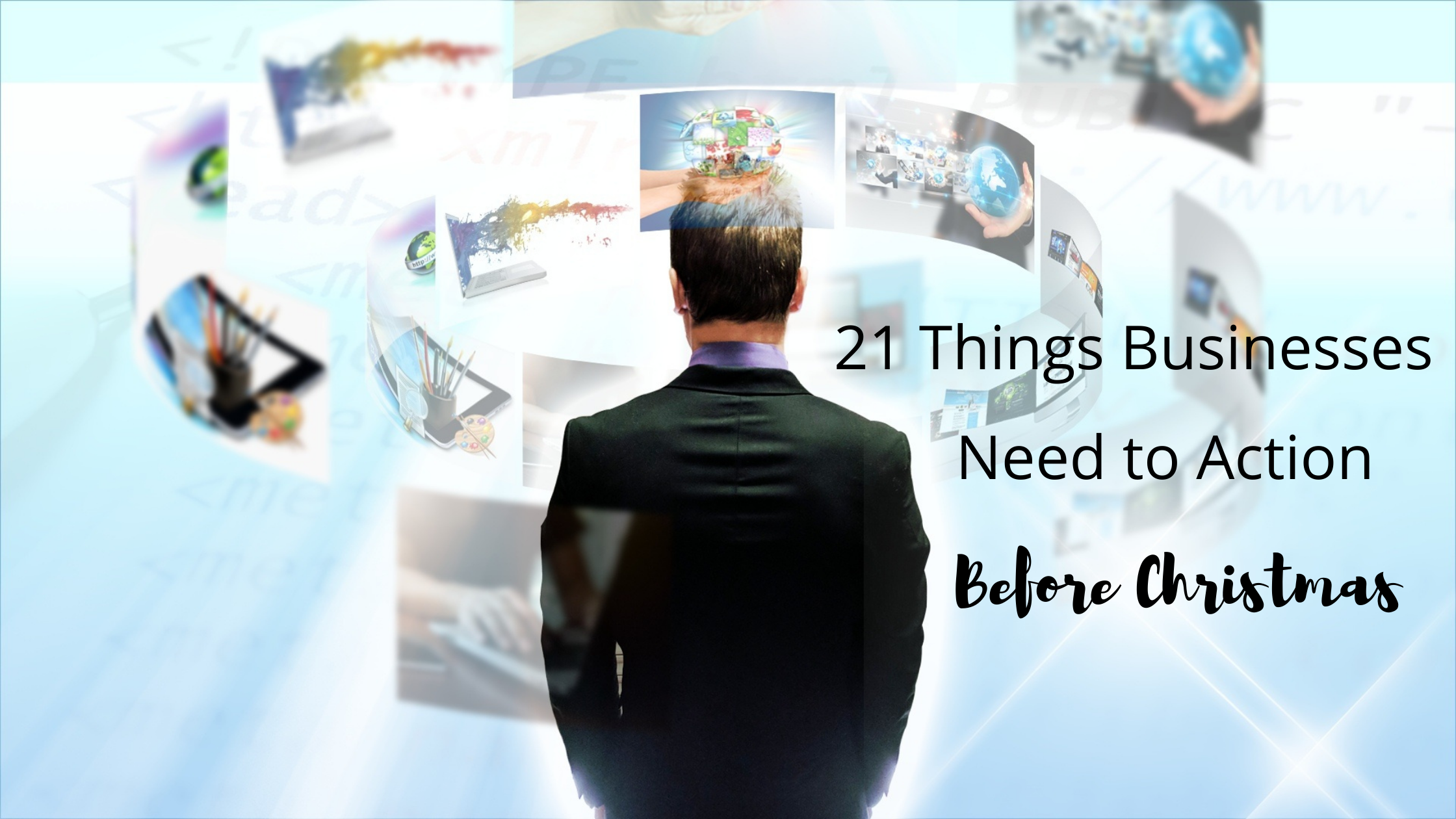21 Things Businesses Need to Action Before Christmas 21 Things Businesses Need to Action Before Christmas