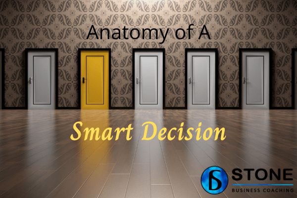 Anatomy of a smart decision Donna Stone Business Coaching