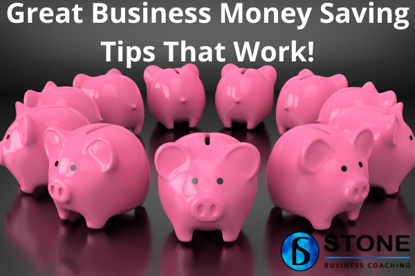 Great Business Money Saving Tips That Work! Great Business Money Saving Tips That Work!
