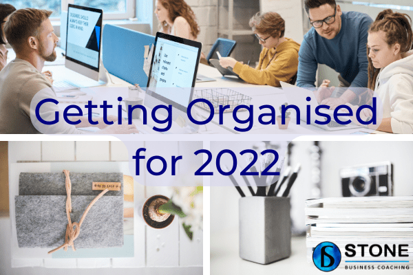 Getting Organised for 2022 Getting Organised for 2022