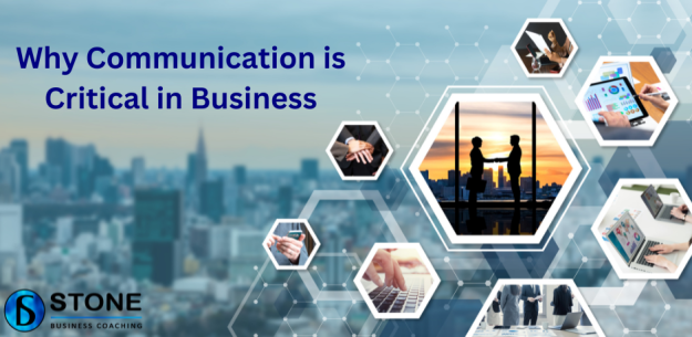 Why Communication is Critical in Business Why Communication is Critical in Business