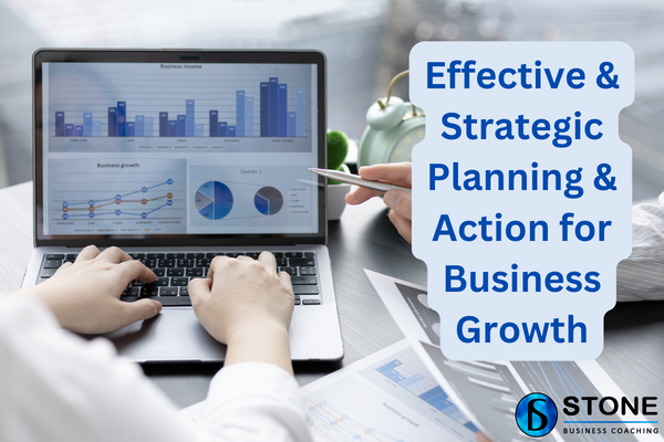 Effective & Strategic Planning & Action for Business Growth