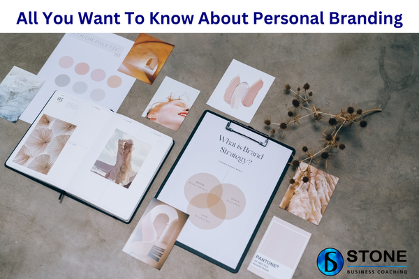 All You Want To Know About Personal Branding All You Want To Know About Personal Branding