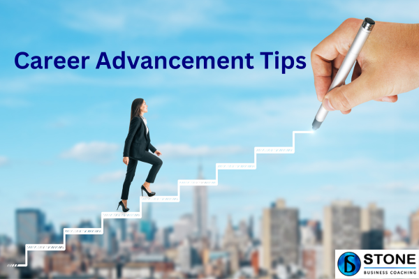 Career Advancement Tips Career Advancement Tips