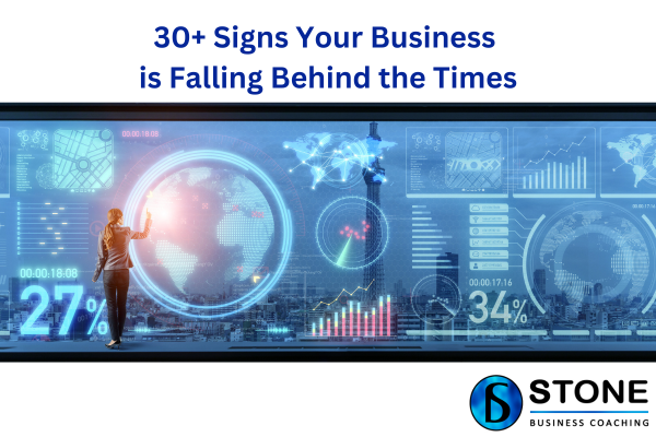30+ Signs Your Business is Falling Behind the Times