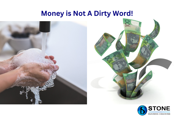 Money is Not A Dirty Word! Money is Not A Dirty Word!