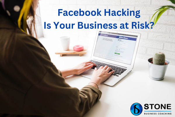 Facebook Hacking – Is Your Business at Risk Facebook Hacking – Is Your Business at Risk