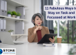 11 Fabulous Ways to Stay on Task and Focussed at Work