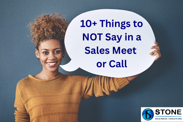 10+ Things to NOT Say in a Sales Meet or Call